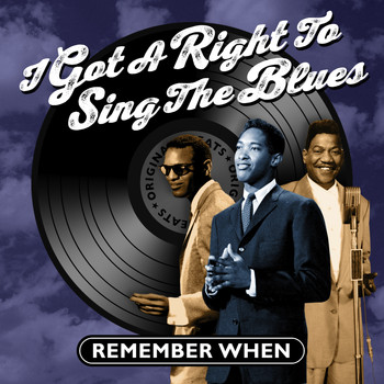 Various Artists - I Got a Right to Sing the Blues - Remember When