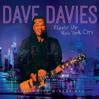 Dave Davies - Rippin' up New York City - Live at the City Winery