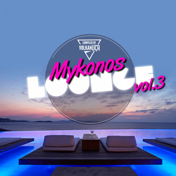 Various Artists - Mykonos Lounge, Vol. 3