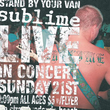 Sublime - Stand By Your Van - Live! (Explicit)