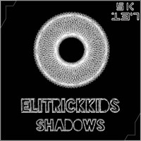 ElitrickKids - Shadows