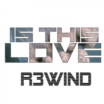 R3Wind - Is This Love
