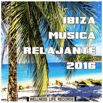 Various Artists - Ibiza Musica Relajante 2016