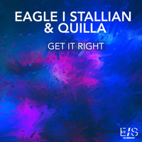 Eagle I Stallian & Quilla - Get It Right