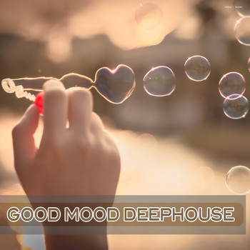 Various Artists - Good Mood Deep House