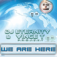 DJ Eternity & Vincet Projekt - We Are Here