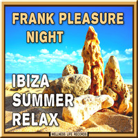 Frank Pleasure Night - Ibiza Summer Relax