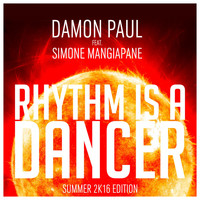 Damon Paul feat. Simone Mangiapane - Rhythm Is a Dancer (Summer 2k16 Edition)