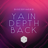 Discofiasko - Ya in Depth Back