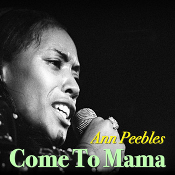 Ann Peebles - Come To Mama
