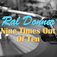Ral Donner - Nine Times Out Of Ten