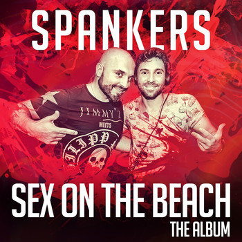 Spankers - Sex On The Beach 2016