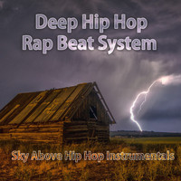 Deep Hip Hop Rap Beat System - Sky Above Hip Hop Instrumentals