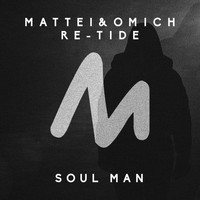 Mattei & Omich & Re-Tide - Soul Man
