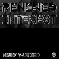 Marky V-lectro - Renewed Interest
