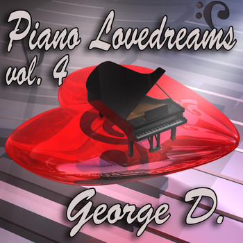 George D - Piano Lovedreams, Vol. 4