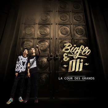 Bigflo & Oli - La cour des grands (Deluxe) (Explicit)