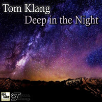 Tom Klang - Deep in the Night