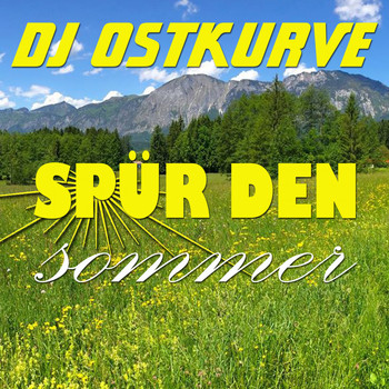 DJ Ostkurve - Spür den Sommer