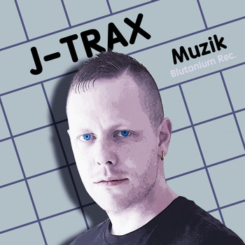 J-Trax - Muzik