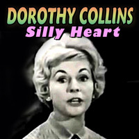 Dorothy Collins - Silly Heart