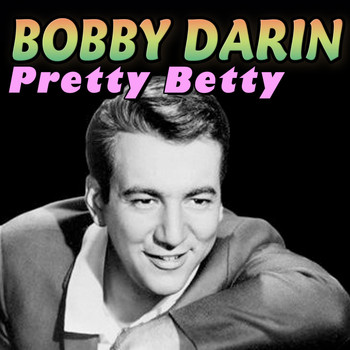 Bobby Darin - Pretty Betty