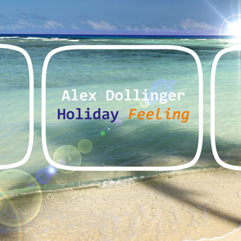 Alex Dollinger - Holiday Feeling