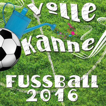 Various Artists - Volle Kanne Fussball 2016