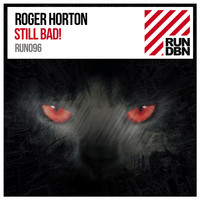 Roger Horton - Still Bad!