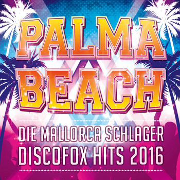 Various Artists - Palma Beach - Die Mallorca Schlager Discofox Hits 2016