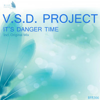 V.S.D. Project - It's Danger Time