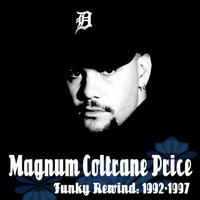 Magnum Coltrane Price - Funky Rewind: 1992-1996