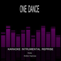 Andres Espinosa - One Dance (Karaoke Instrumental Reprise Drake)