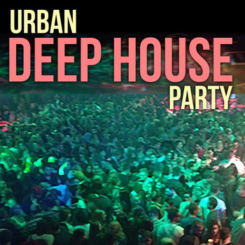 Various Artists - Urban Deep House Party
