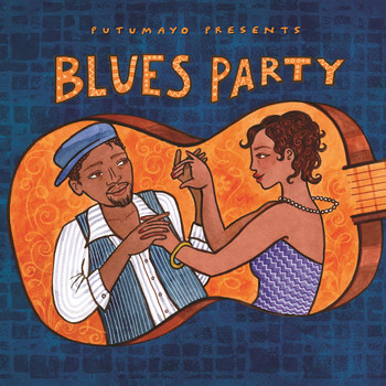Various Artists - Putumayo Presents Blues Party