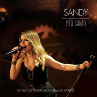 Sandy - Meu Canto (Ao Vivo No Teatro Municipal De Niterói)