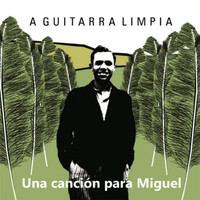 Silvio Rodríguez - Una Canción para Miguel