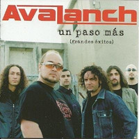 Avalanch - Un Paso Más (Grandes Éxitos)