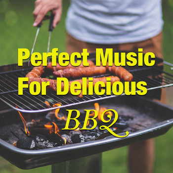 Various Artists - Perfect Music For Delicious BBQ