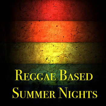 Various Artists - Reggae Based Summer Nights