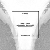 Galo Di Ami - Scissors For Skylight EP