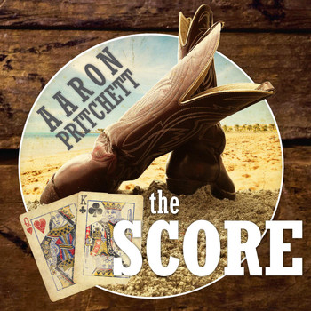 Aaron Pritchett - The Score