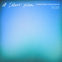A Silent Film - Something To Believe In (RAC Mix)