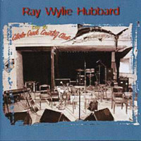 Ray Wylie Hubbard - Live at Cibolo Creek Country Club