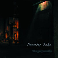 Peachy Joke - The Grey Reveille