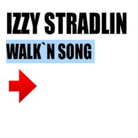 Izzy Stradlin - Walk'n Song