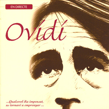 Ovidi Montllor - Qualsevol Dia Impensat, Us Tornaré a Emprenyar