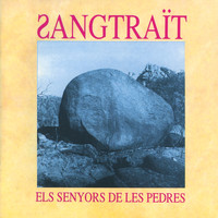 Sangtraït - Els Senyors de Les Pedres