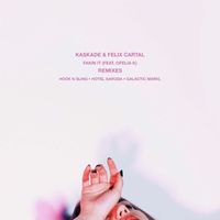 Kaskade & Felix Cartal - Fakin It (feat. Ofelia K) [Hook N Sling Remix]
