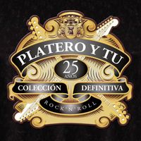 Platero Y Tu - Colección Definitiva - 25 Años